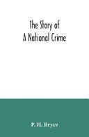 The Story of a National Crime by P. H. Bryce