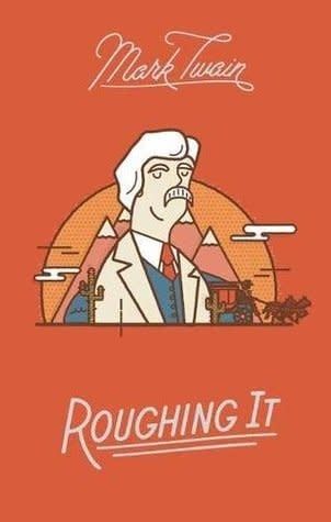 Roughing It by Mark Twain