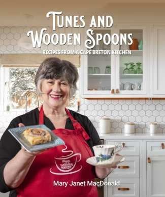Tunes and Wooden Spoons: Recipes form a Cape Breton Kitchen by Mary Janet MacDonald