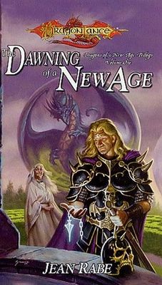 The Dawning of a New Age (Dragonlance: Dragons of a New Age #1) by Jean Rabe