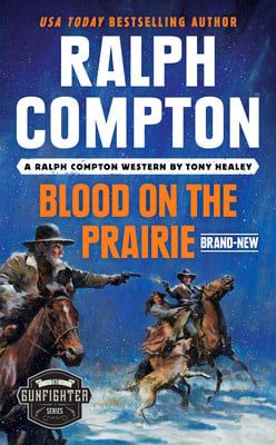 Ralph Compton Blood on the Prairie by Tony Healey,  Ralph Compton