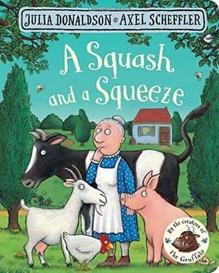 A Squash and a Squeeze by Julia Donaldson,  Axel Scheffler