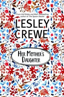 Her Mother’s Daughter by Lesley Crewe