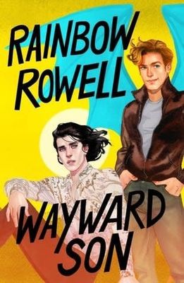 Wayward Son (Simon Snow #2) by Rainbow Rowell