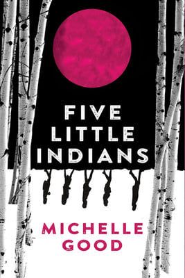 Five Little Indians by Michelle Good