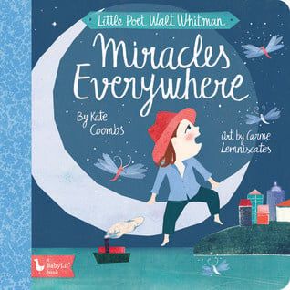 Little Poet Walt Whitman: Miracles Everywhere by Kate Coombs,  Carme Lemniscates