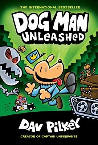 Dog Man Unleashed (Dog Man #2) by Dav Pilkey