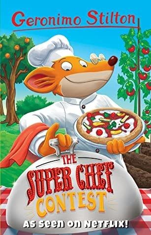 The Super Chef Contest (Geronimo Stilton #58) by Geronimo Stilton