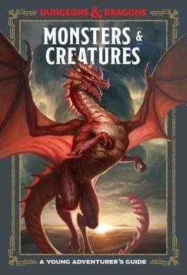 Monsters &amp; Creatures: A Young Adventurer&#39;s Guide by Dungeons &amp; Dragons