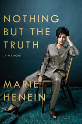 Nothing But the Truth by Marie Henein