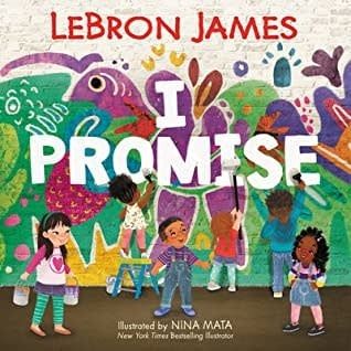 I Promise by LeBron James,  Nina Mata