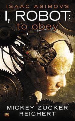 To Obey (I, Robot (Reichert) #2) by Mickey Zucker Reichert