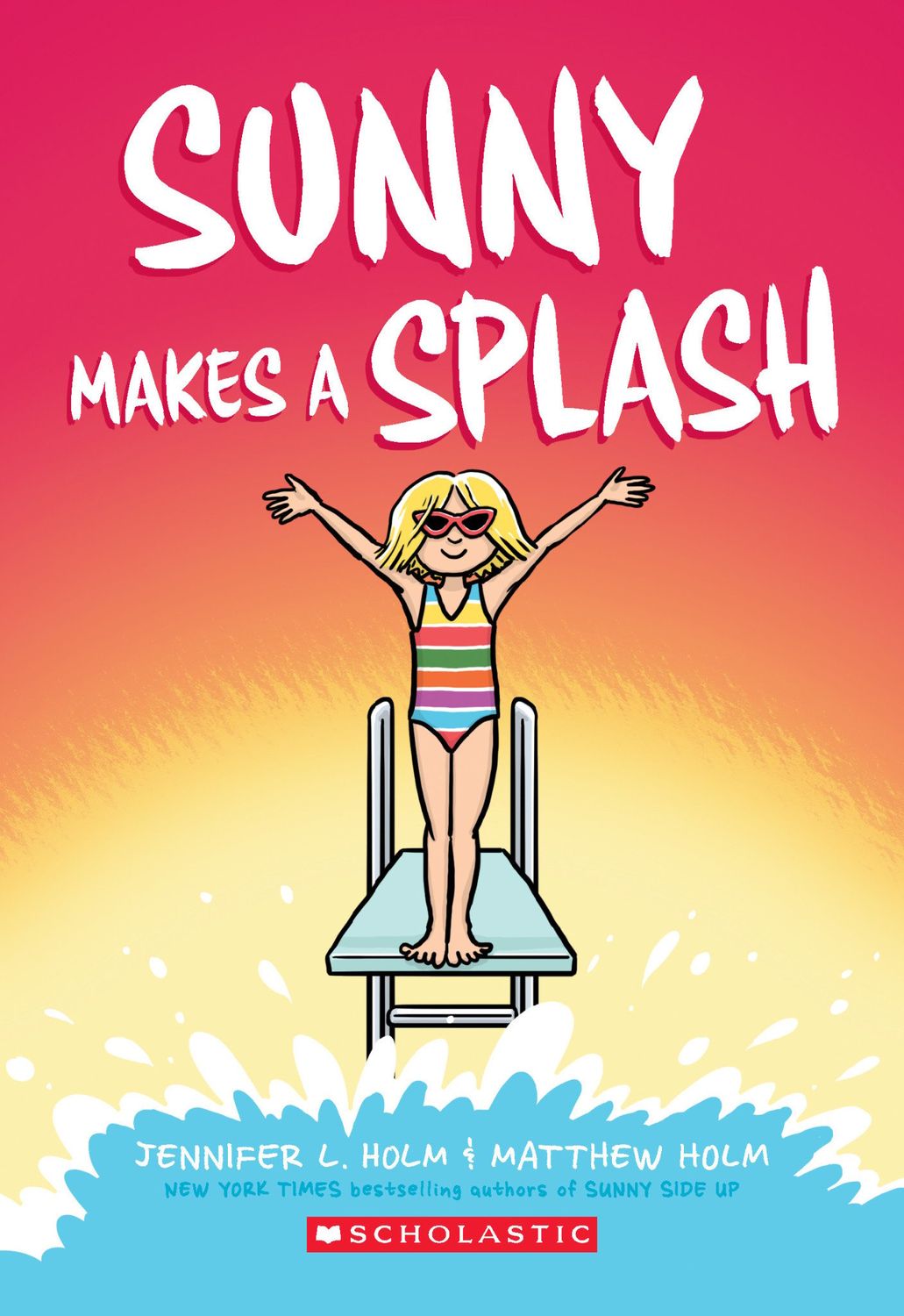 Sunny Makes a Splash (Sunny #4) by Jennifer L. Holm