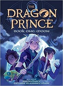 Book One: Moon (The Dragon Prince) by Aaron Ehasz