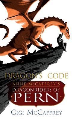 Dragon's Code (Pern #25) by Gigi McCaffrey