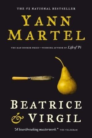 Beatrice &amp; Virgil by Yann Martel