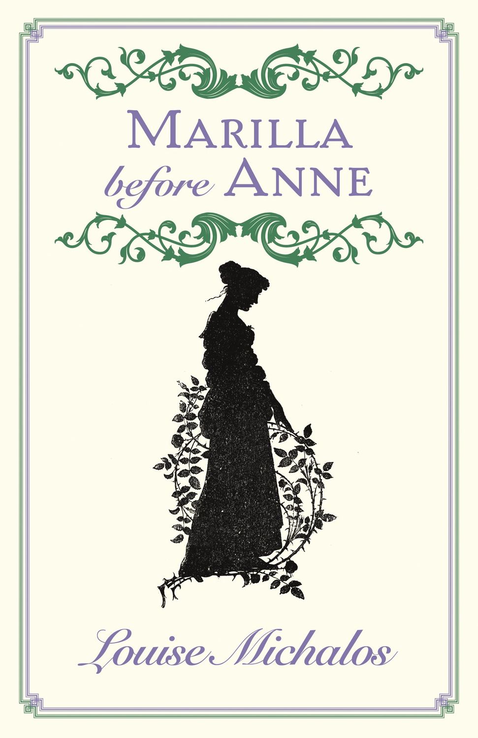 Marilla Before Anne by Louise Michalos