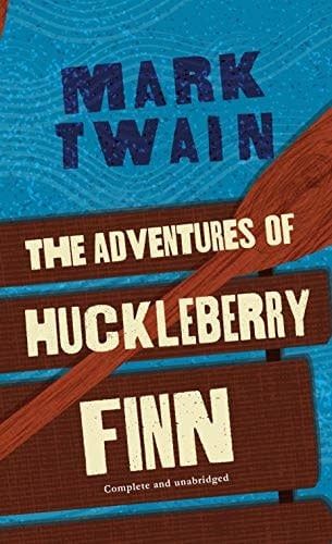 The Adventures of Huckleberry Finn  (Adventures of Tom and Huck #2) by Mark Twain