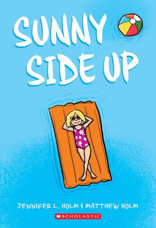 Sunny Side Up (Sunny #1) by Jennifer L. Holm