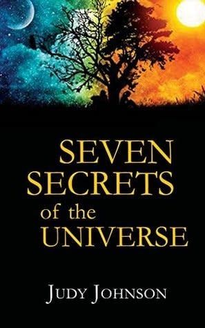 Seven Secrets of the Universe by Judy Johnson