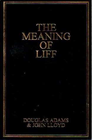 The Meaning of Liff (The Meaning of Liff #1) by Douglas Adams, John Lloyd