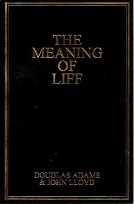 The Meaning of Liff (The Meaning of Liff #1) by Douglas Adams, John Lloyd