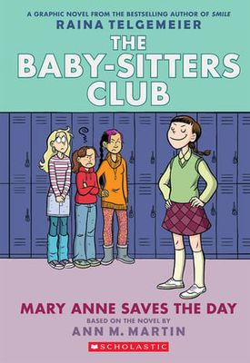 Mary Anne Saves the Day (Baby-Sitters Club Graphic Novels #3) by Raina Telgemeier