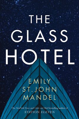 The Glass Hotel by Emily St. John Mandel