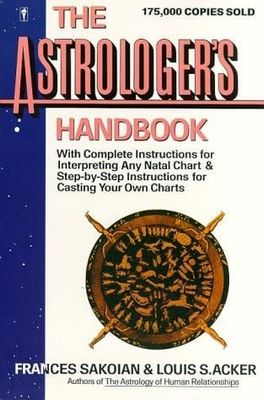 The Astrologer's Handbook by Frances Sakoian,  Louis S. Acker