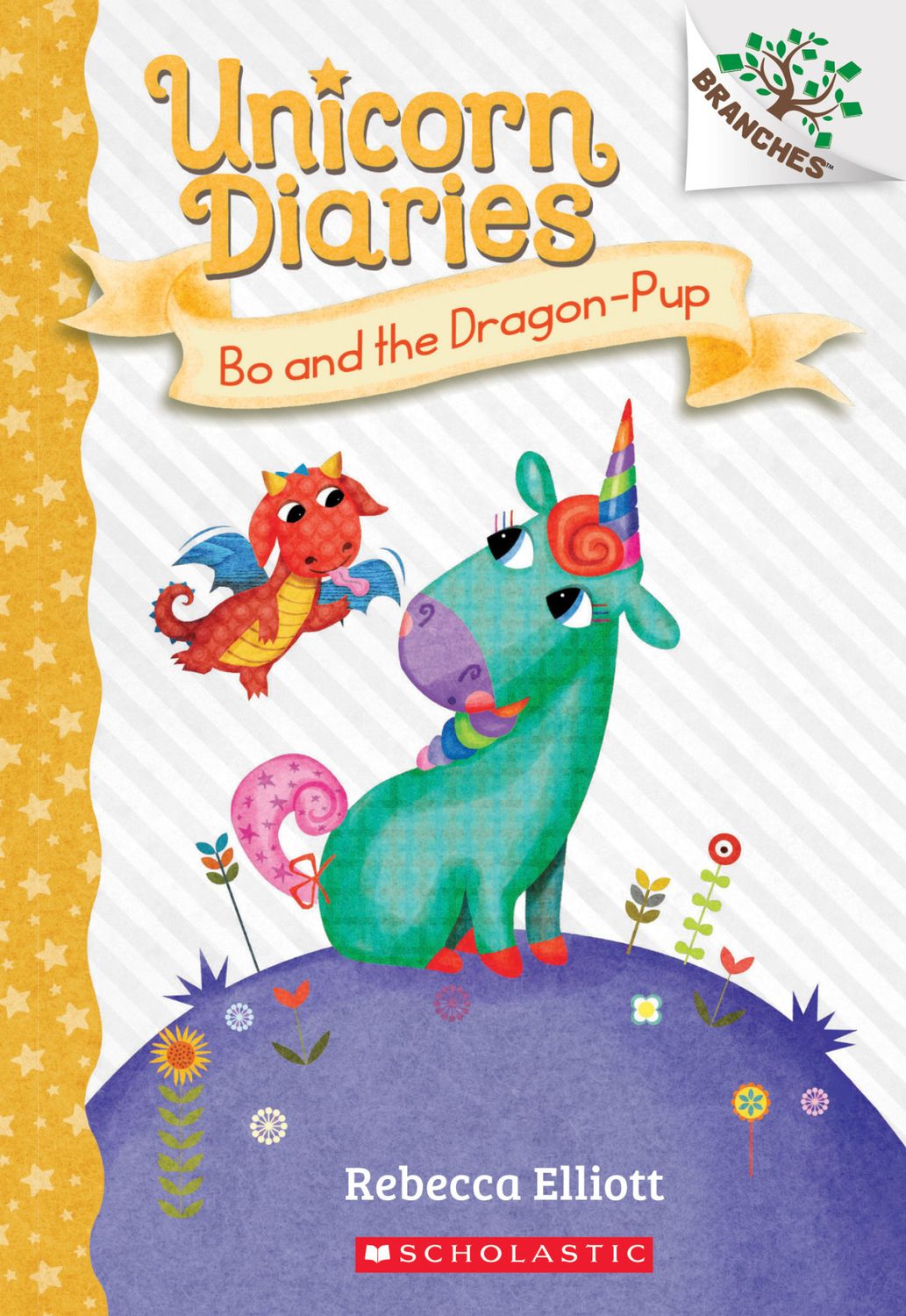 Bo and the Dragon-Pup (Unicorn Diaries #2) by Rebecca Elliott