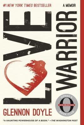 Love Warrior by Glennon Doyle Melton