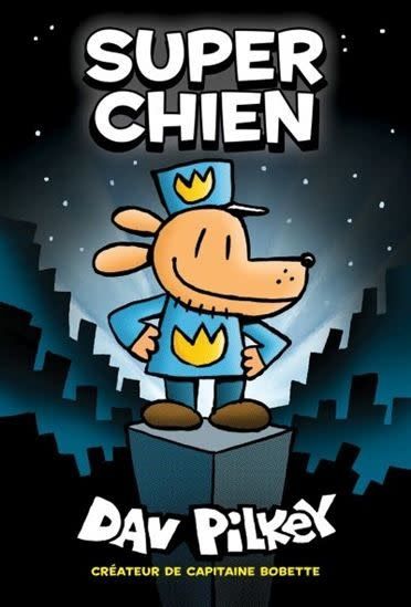 Super Chien (Super Chien #1) De Dav Pilkey