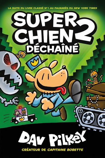 Déchaîné (Super Chien #2) De Dav Pilkey
