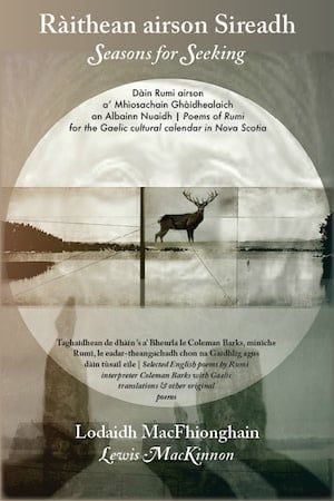 Ràithean airson Sireadh / Seasons for Seeking: Poems of Rumi for the Gaelic cultural Calendar in Nova Scotia by Lodaidh MacFhionghain