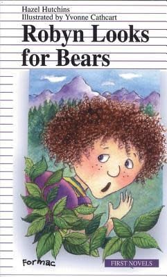 Robyn Looks for Bears by Hazel Hutchins, Yvonne Cathcart
