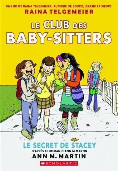 Le secret de Stacey (Baby-Sitters Club Graphic Novels #2) by Raina Telgemeier