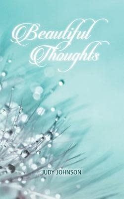 Beautiful Thoughts by Judy Johnson