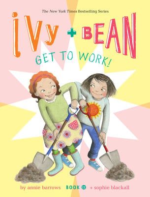 Get to Work! (Ivy &amp; Bean #12) by Annie Barrows, Sophie Blackall