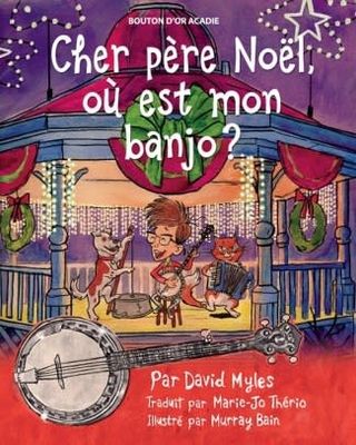 Cher père noël, où est mon banjo? by David Myles