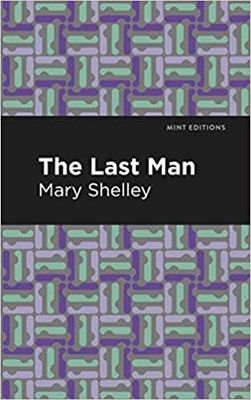 The Last Man by Mary Wollstonecraft Shelley