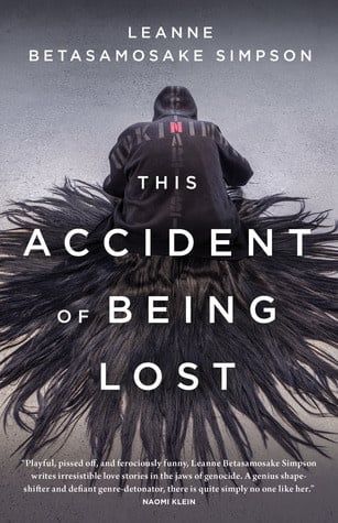 This Accident of Being Lost: Songs and Stories by Leanne Betasamosake Simpson