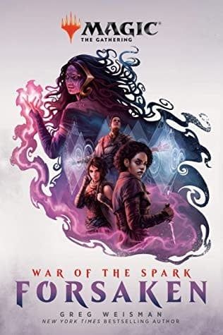 War of the Spark: Forsaken (Magic: The Gathering: War of the Spark #2) by Greg Weisman