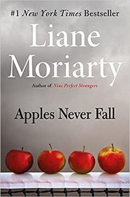 Apples Never Fall by Liane Moriarty