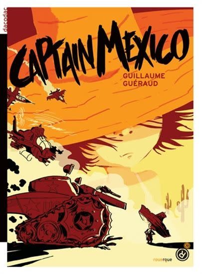 Captain Mexico De Guillaume Guéraud, Renaud Farace