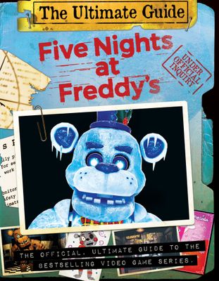 Five Nights at Freddy&#39;s: The Ultimate Guide by Scott Cawthon