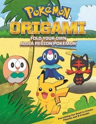 Pokémon Origami: Fold Your Own Alola Region Pokémon by The Pokémon Company International