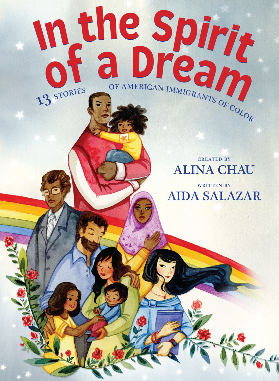 In the Spirit of a Dream: 13 Stories of American Immigrants of Color by Aida Salazar