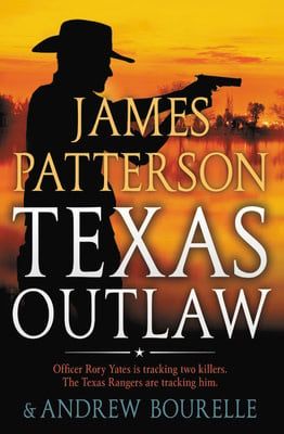 Texas Outlaw (Rory Yates #2) by James Patterson