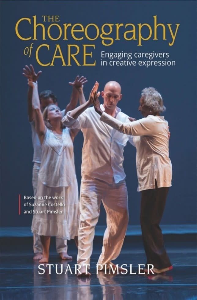 The Choreography of CARE - Hardcover by Stuart Pimsler