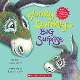 Wonky Donkey&#39;s Big Surprise by Craig Smith